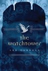 The Watchtower - Lee Carroll - 9781429977647