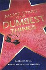 Movie Stars Do the Dumbest Things - Margaret Moser ; Michael Bertin ; Bill Crawford - 9781429978378