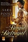 The Borgia Betrayal - Sara Poole - 9781429979184