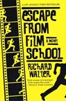 Escape from Film School - Richard Walter - 9781429982122