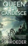 Queen of Candesce - Karl Schroeder - 9781429983709