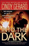Into the Dark - Cindy Gerard - 9781429983860