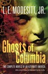 Ghosts of Columbia - L. E. Modesitt Jr. - 9781429984034