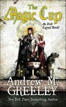 The Magic Cup - Andrew M. Greeley - 9781429985529