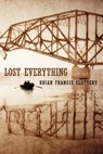Lost Everything - Brian Francis Slattery - 9781429986557