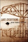 Lost Everything - Brian Francis Slattery - 9781429986557