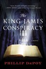 The King James Conspiracy - Phillip DePoy - 9781429988032
