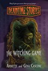 Deadtime Stories: The Witching Game - Annette Cascone ; Gina Cascone - 9781429992930
