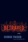Betrayed - George Packer - 9781429996327