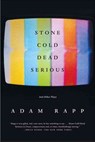 Stone Cold Dead Serious - Adam Rapp - 9781429998277