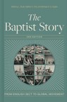 The Baptist Story 2nd Edition - Anthony L. Chute - 9781430087144