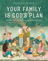 Your Family Is God's Plan: His Mercy from Generation to Generation - Ray Ortlund - 9781430088530