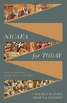 Nicaea for Today - Coleman M. Ford - 9781430091547