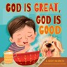 God Is Great, God Is Good - D. Scott Hildreth - 9781430095668