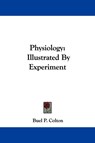 Physiology - Buel P. Colton - 9781430482253