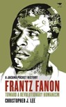 Frantz Fanon - Christopher J. Lee - 9781431423088