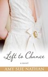 Left to Chance - NATHAN,  Amy Sue - 9781432846879
