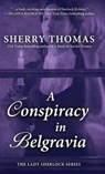 A Conspiracy in Belgravia - THOMAS,  Sherry - 9781432846961