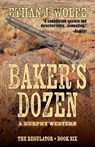 Baker's Dozen: A Murphy Western - Ethan J. Wolfe - 9781432862237
