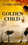 Golden Child - ADAM,  Claire - 9781432864545