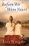 BEFORE WE WERE YOURS -LP - Lisa Wingate - 9781432877583