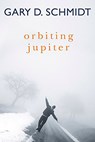 ORBITING JUPITER -LP - Gary D. Schmidt - 9781432889975