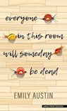 EVERYONE IN THIS ROOM WILL SOM - Emily Austin - 9781432894184