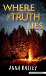 Where the Truth Lies - BAILEY,  Anna - 9781432894191
