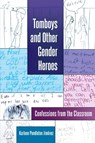 Tomboys and Other Gender Heroes - Karleen Pendleton Jimenez - 9781433126949