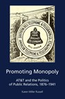 Promoting Monopoly - Karen Miller Russell - 9781433147333