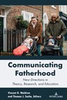 Communicating Fatherhood - Vincent R. Waldron ; Thomas Socha - 9781433187087