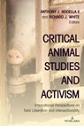 Critical Animal Studies and Activism - Anthony J. Nocella II ; Richard J. White - 9781433199431