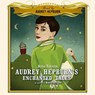 AUDREY HEPBURNS ENCHANTED -  - 9781433205620