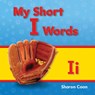 My Short I Words - Sharon Coan - 9781433325649