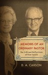 Memoirs of an Ordinary Pastor - D. A. Carson - 9781433501999
