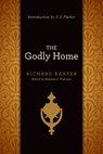 GODLY HOME - Richard Baxter - 9781433513442