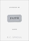 Justified by Faith Alone - R. C. Sproul - 9781433515569
