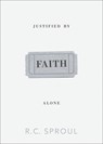 Justified by Faith Alone - R. C. Sproul - 9781433515569