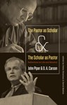 PASTOR AS SCHOLAR & THE SCHOLA - John Piper ; D A Carson - 9781433526473
