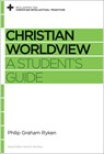 Christian Worldview - Philip Graham Ryken - 9781433535406