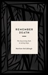 Remember Death - Matthew McCullough - 9781433569647