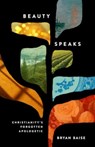 Beauty Speaks - Bryan Baise - 9781433571749
