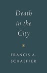 Death in the City - Francis A. Schaeffer - 9781433573071