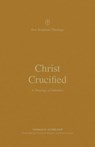 Christ Crucified - Thomas R. Schreiner - 9781433581304