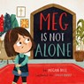 Meg Is Not Alone - Megan Hill - 9781433581861