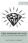 The Wisdom of God - Matthew S. Harmon - 9781433584374