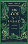 The Lord of Psalm 23 - David Gibson - 9781433587986