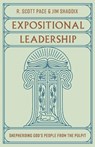 Expositional Leadership - R. Scott Pace ; Jim Shaddix - 9781433588020