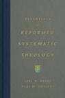 Essentials of Reformed Systematic Theology - Joel Beeke ; Paul M. Smalley - 9781433590917