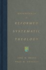Essentials of Reformed Systematic Theology - Joel Beeke ; Paul M. Smalley - 9781433590917